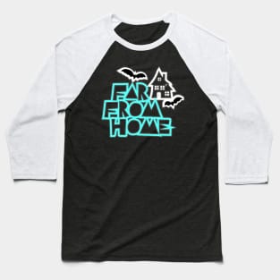 FAR FROM HOME Baseball T-Shirt